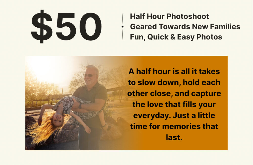 $50 half-hour family photoshoot promo featuring a grandpa holding his grand-daughter outdoors at sunset with text describing fun, quick sessions.