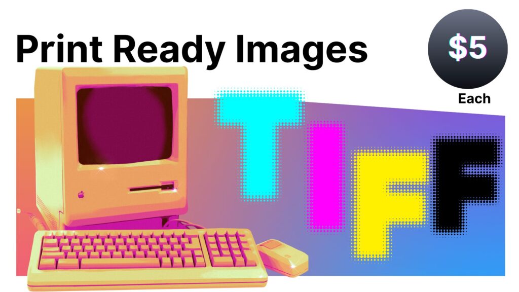 Graphic showing a vintage computer and large colorful TIFF letters advertising print ready image files for five dollars each.